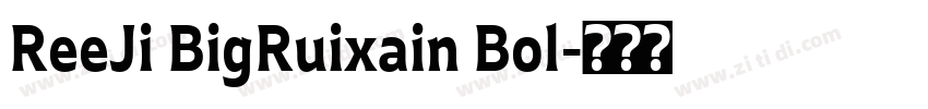 ReeJi BigRuixain Bol字体转换